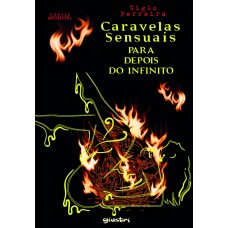 Caravelas sensuais para depois do infinito - Gigio Ferreira